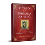 O Tarô e a Jornada do Herói - Hajo Banzhaf